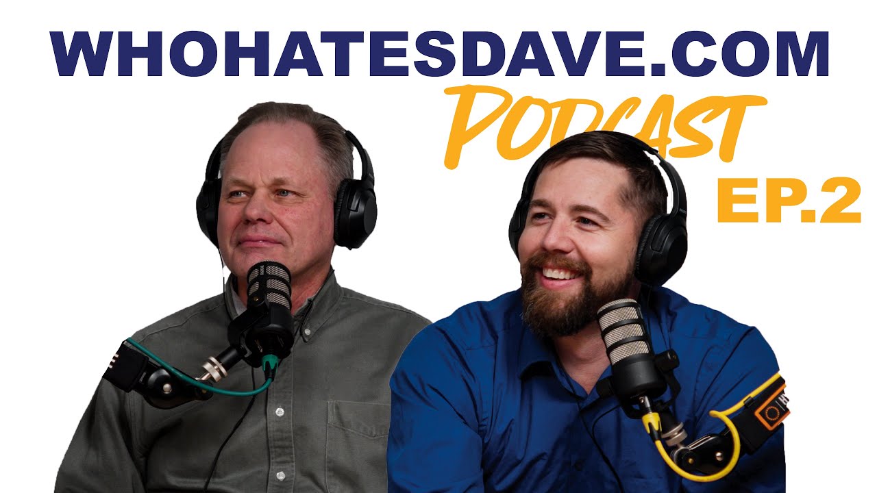 Who Hates Dave Podcast - Episode 2